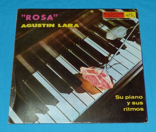 Agustín Lara Rosa Su Piano Y Sus Ritmos Lp Vinilo Rca Victor