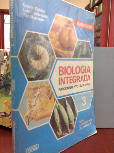 Biologia Integrada, Funcionamiento Del Ser Vivo. Roldan.