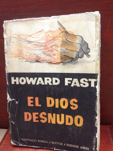 El Dios Desnudo - Howard Fast - Novela - Edición Antigua