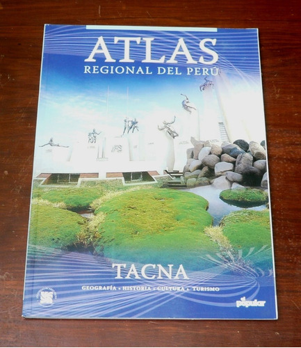 Atlas Regional Del Perú Tacna El Popular Historia Geografía