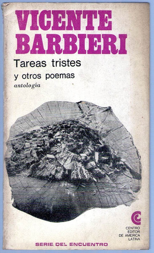 Tareas Tristes Y Otros Poemas Antologia Vicente Barbieri