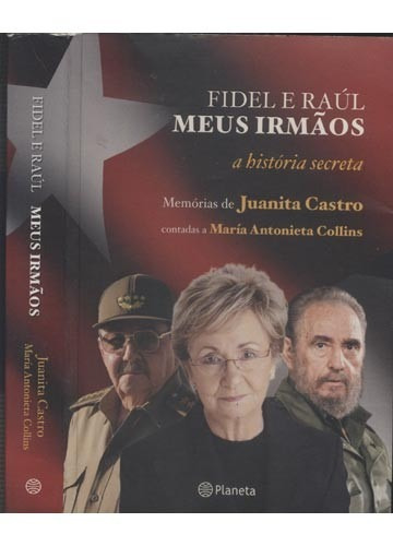 Fidel E Raúl Meus Irmãos - A História Secreta - Ótimo Estado