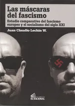 Comprar Las Máscaras Del Fascismo Europeo Y El Socialismo Siglo Xxi