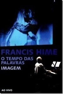 Dvd Francis Hime O Tempo Das Palavras Imagem Orig Novo