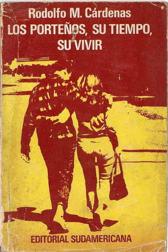 Los Porteños, Su Tiempo, Su Vivir - Rodolfo M. Cardenas