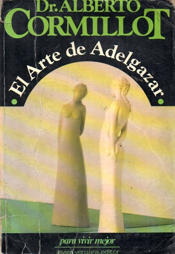 Alberto Cormillot - El Arte De Adelgazar