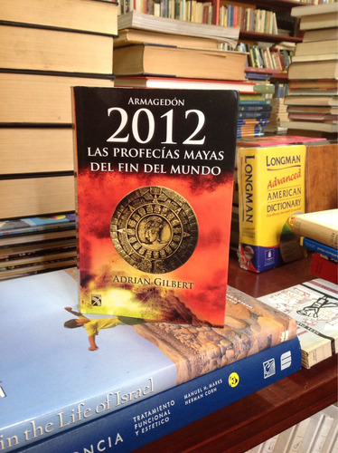 Armagedón 2012 Las Profecías Mayas Del Fin Del Mundo.