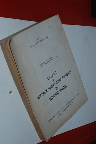 Tratado Elemental Etimología Greco-latino Castellana Garía