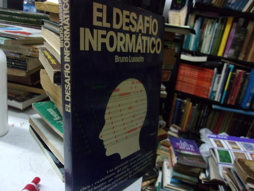 El Desafio Informatico Bruno Lussato