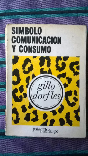 { Libro: Símbolo, Comunicación Y Consumo - Gillo Dorfles }