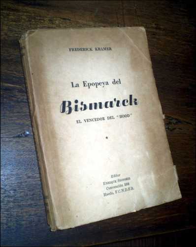 La Epopeya Del Bismarck _ Frederick Kramer - 1955
