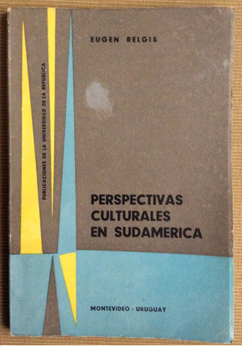 Perspectivas Culturales En Sudamérica - Eugen Relgis