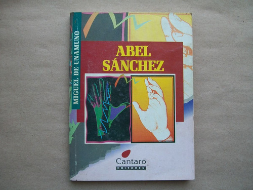 Abel Sanchez Miguel De Unamuno Cantaro 158 Paginas