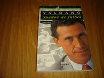 Comprar Jorge Valdano Sueños De Futbol Mundial 86 Maradona Seleccion