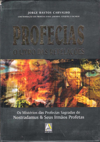 Profecias O Livro Das Revelações - Jorge Bastos Carvalho