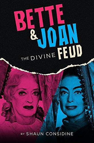 Book : Bette & Joan: The Divine Feud - Shaun Considine
