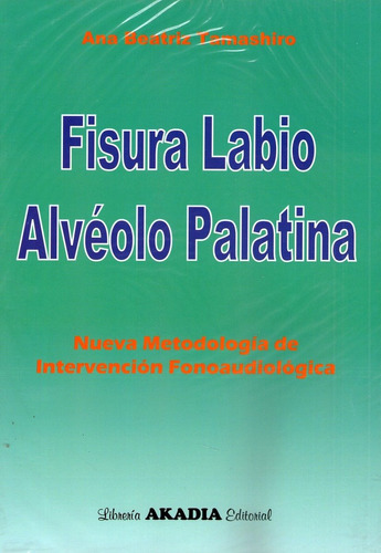 Fisura Labio Alveolo Palatina - Tamashiro - Libro