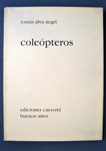 (poesia ) Tomas Alva Negri Coleópteros Néstor Cruz. Cuco Rei