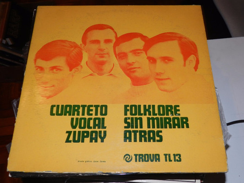 Vinilo 1006 - Cuarteto  Zupay - Folklore Sin  Mirar Atras