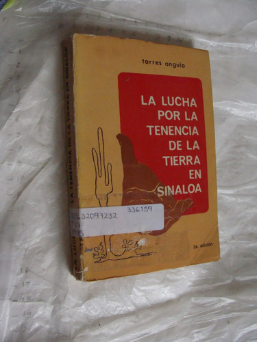 Libro La Lucha Por La Tenencia De La Tierra En Sinaloa , Tor