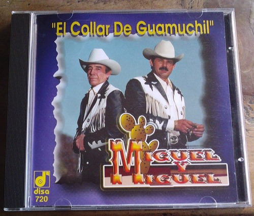 Miguel Y Miguel El Collar De Guamuchil  Cd Ed 1998 Disa Vmj