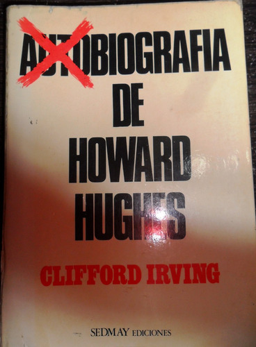 Autobiografia De Howard Hughes . Clifford Irving. Usado