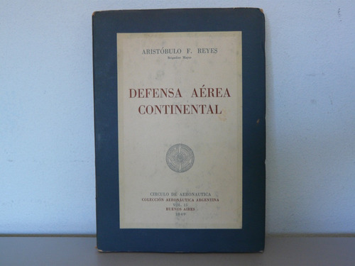 Defensa Aérea Continental - Aristóbulo F.reyes - Aeronautica