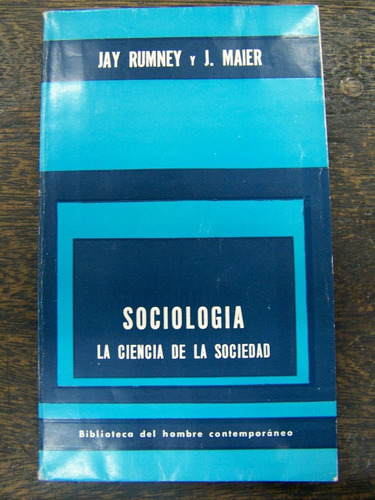 Sociologia La Ciencia De La Sociedad * Jay Rumney Y J. Maier