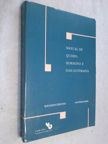 Manual De Quimio Hormono E Inmunoterapia - Gercovich - Negro