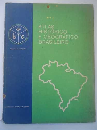 Atlas Histórico Geográfico Brasileiro Ministério Da Educação