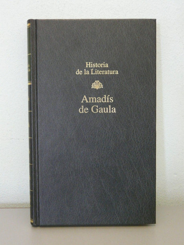 Historia De La Literatura - Amadís De Gaula - Rba