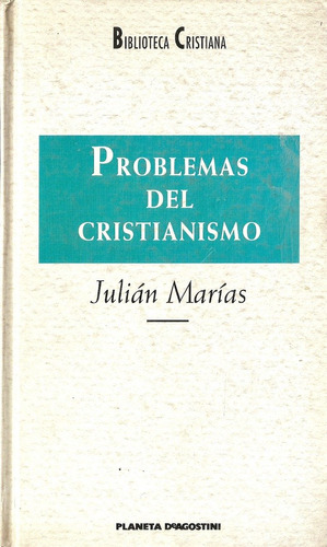 Problemas Del Cristianismo - Julian Marias - Planeta