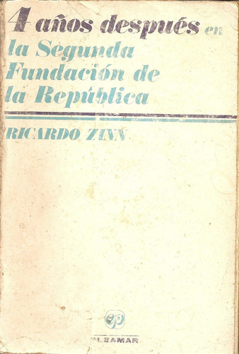 4 Años Despues En La Segunda Fundacion De La Republica