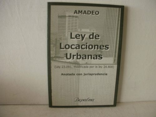 Ley De Locaciones Urbanas - Jose Luis Amadeo  