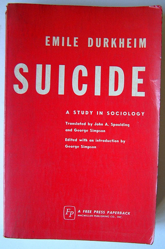 Suicide, Emile Durkheim, A Study In Sociology