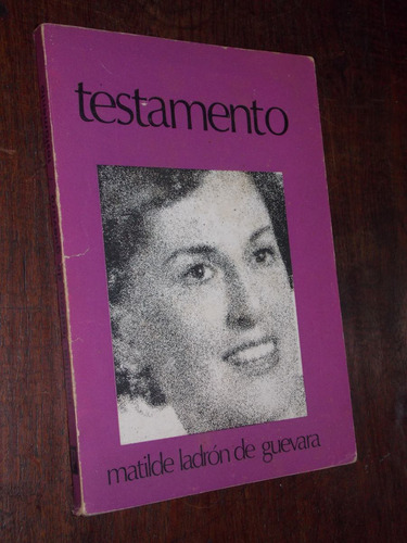 Matilde Ladron De Guevara Testamento Poesia Dedicado 1973