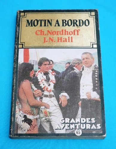 Motín A Bordo Ch Nordhoff J N Hall Novela Rebelión Pacífico