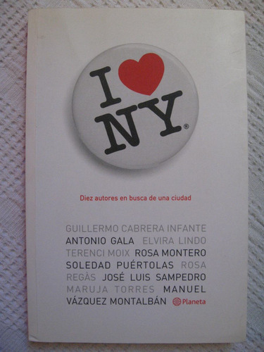 Diez Autores En Busca De Una Ciudad - I Love New York