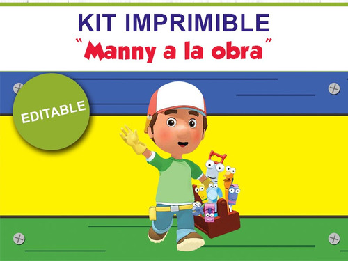 Kit Imprimible Editable Manny A La Obra, Golosinas Candybar