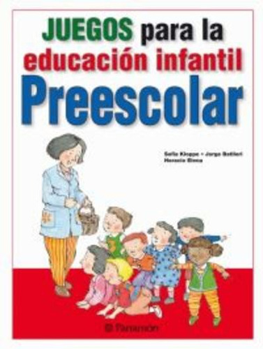 Libro: Juegos Para La Educación Infantil Preescolar Parramon