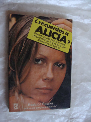 Libro Recuerdas A Alicia , Beatrice Sparks  ,  190 Paginas ,