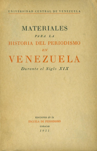 Materiales Para La Hist Del Periodismo En Venezuela - Grases
