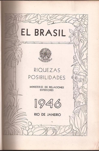 El Brasil Riquezas Posibilidades 1946 Fotos Y Mapas