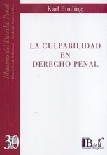 Karl Binding / La Culpabilidad En Derecho Penal (rúst.)