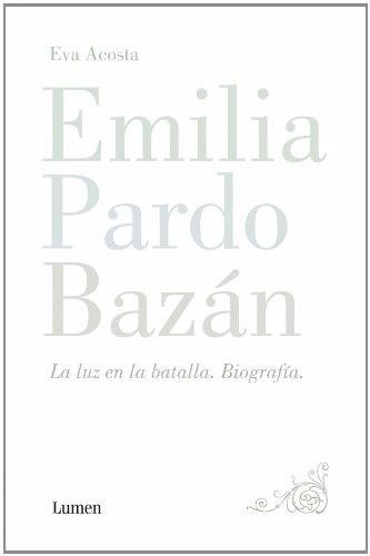 Emilia Pardo Bazan Biografia 2007 Eva Acosta Lumen Tapa Dura