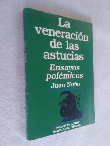 La Veneración De Las Astucias - Juan Nuño
