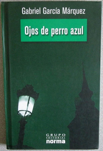 Ojos De Perro Azul - Gabriel García Márquez / Norma