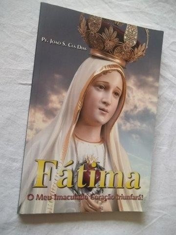 * Livro - Fátima - O Meu Imaculado Coração Triunfará
