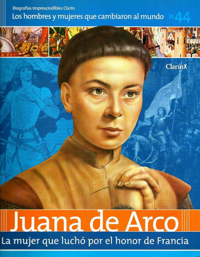Biografias Imprescindibles Clarin  N°  44      Juana De Arco