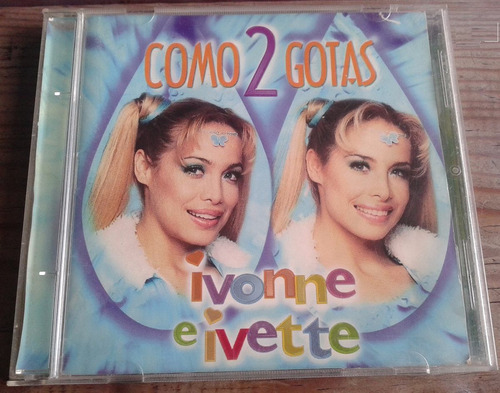 Ivonne E Ivette Como 2 Gotas Cd Unica Ed Año 2000 C/ Booklet